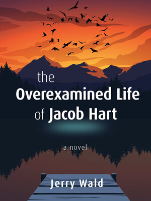 cover image of The Overexamined Life of Jacob Hart